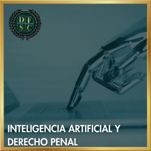 CURSO: Inteligencia Artificial y Derecho Penal